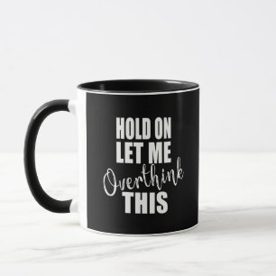 Funny zitiert berühmte sarkastische Redewendungen Tasse