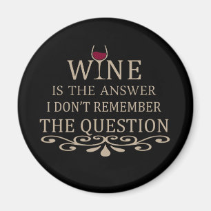 Funny zitiert berühmten Wein drinker Slogan Magnet