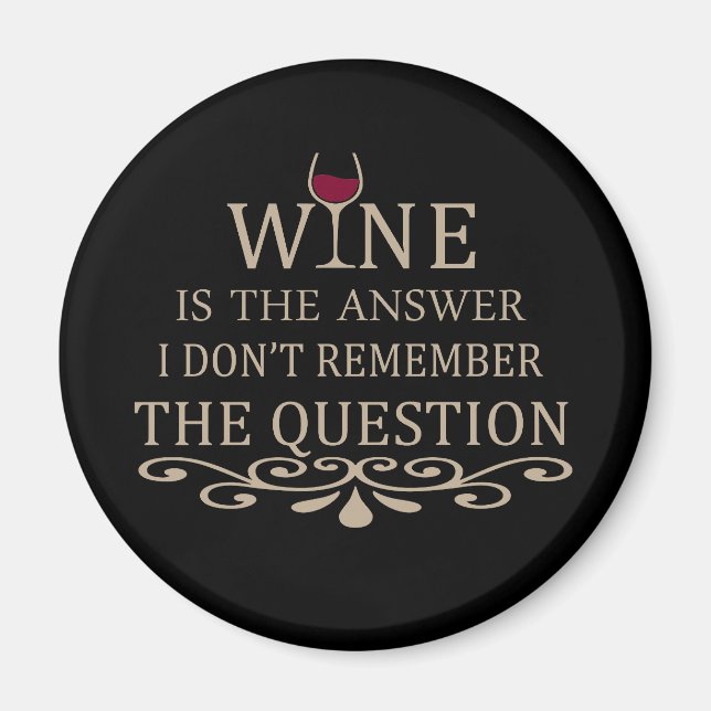 Funny zitiert berühmten Wein drinker Slogan Magnet (Vorne)