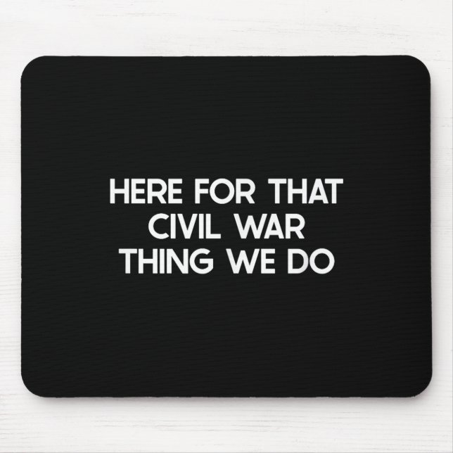 Funny Zivil War Sprichwort Spaß Joke Mousepad (Vorne)