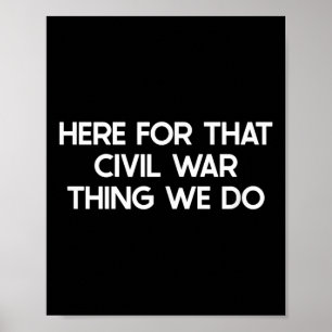 Funny Zivil War Sprichwort Spaß Joke Poster