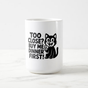 "Funny "zu Nah? Kaufen Sie mir das Abendessen zuer Kaffeetasse