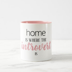 Funny "Zuhause is where the Introvert is" Zitat-Ta Zweifarbige Tasse