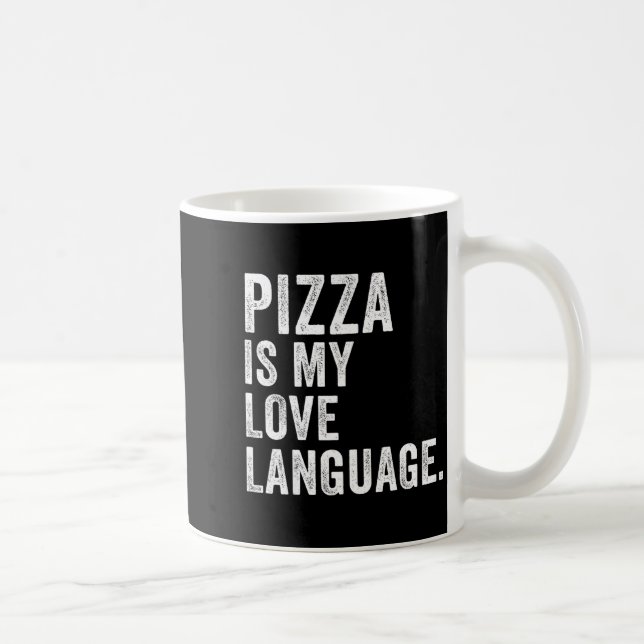 Funny Zza Is My Love Language, Funny Anti Valentin Kaffeetasse (Rechts)
