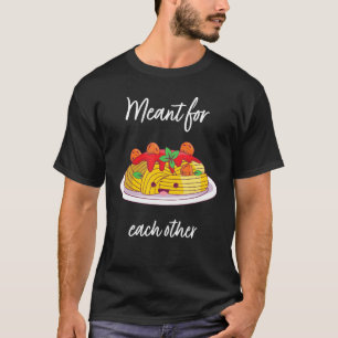 Für alle anderen geeignet: Spaghetti und Fleischbä T-Shirt