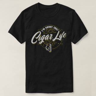 Für alle Zigarrenliebhaber auf der ganzen Welt! #P T-Shirt
