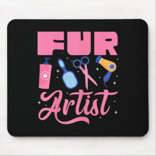 Fur Artist Dog Groomer Grooming Pet Puppy Care Gro Mousepad