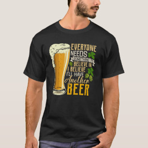 Für Biertrinker glaube ich noch ein Bier zu haben T-Shirt