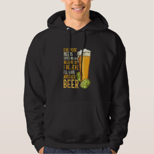 Für Biertrinker, glaube ich, werde ich noch eine B Hoodie