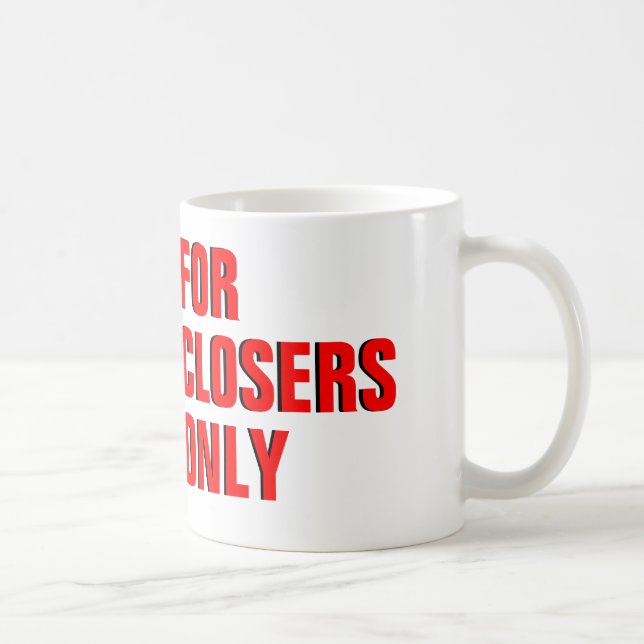 Für Closers nur Kaffee-Tasse Kaffeetasse (Rechts)