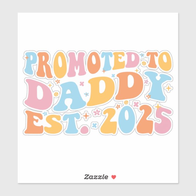 Für Daddy Est befördert. 2025 III Aufkleber (Blatt)