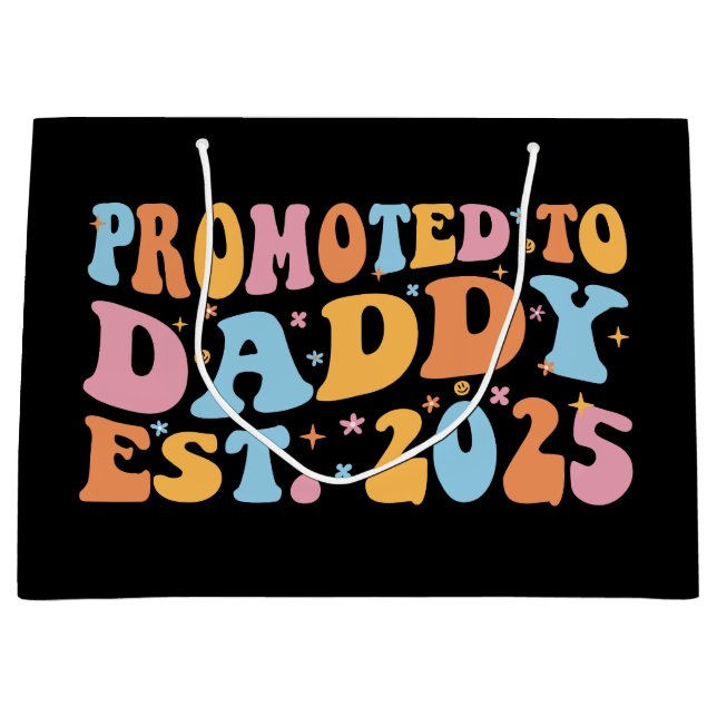 Für Daddy Est befördert. 2025 III Große Geschenktüte (Vorderseite)