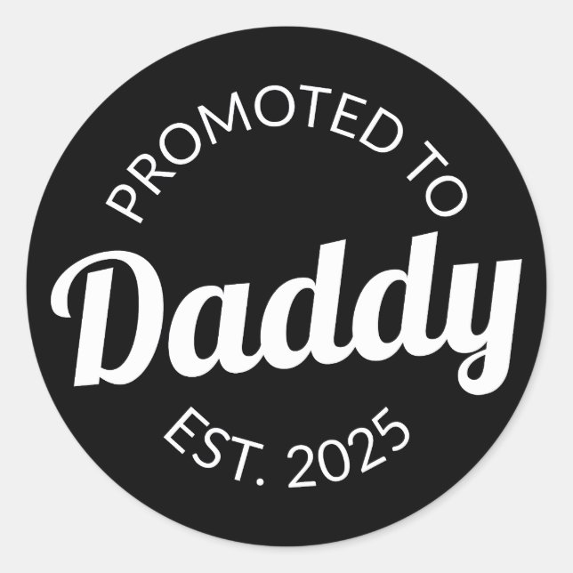 Für Daddy Est befördert. 2025 Runder Aufkleber (Vorderseite)