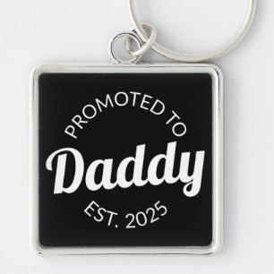 Für Daddy Est befördert. 2025 Schlüsselanhänger