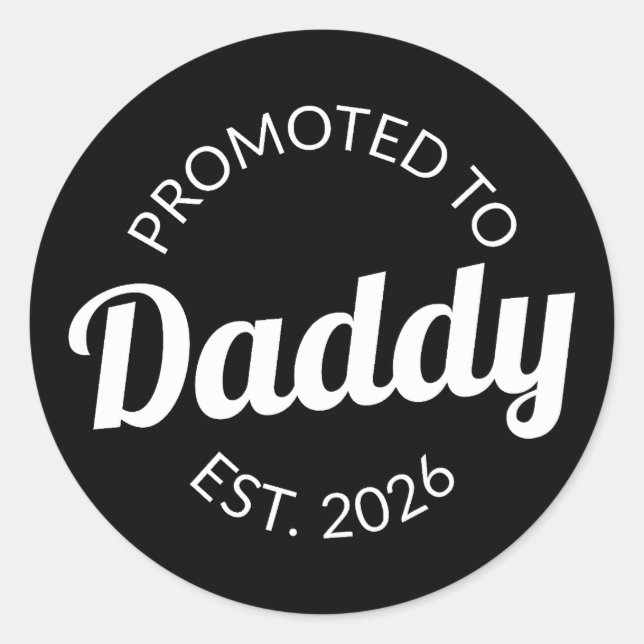 Für Daddy Est befördert. 2026 Runder Aufkleber (Vorderseite)