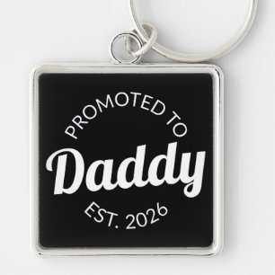 Für Daddy Est befördert. 2026 Schlüsselanhänger