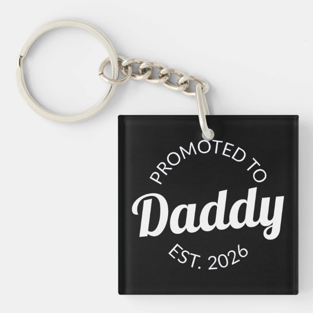 Für Daddy Est befördert. 2026 Schlüsselanhänger (Vorderseite)