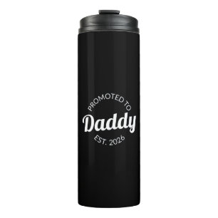 Für Daddy Est befördert. 2026 Thermosbecher