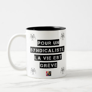 FÜR DEN GEWERKSCHAFTLER IST DAS LEBEN STREIK ZWEIFARBIGE TASSE