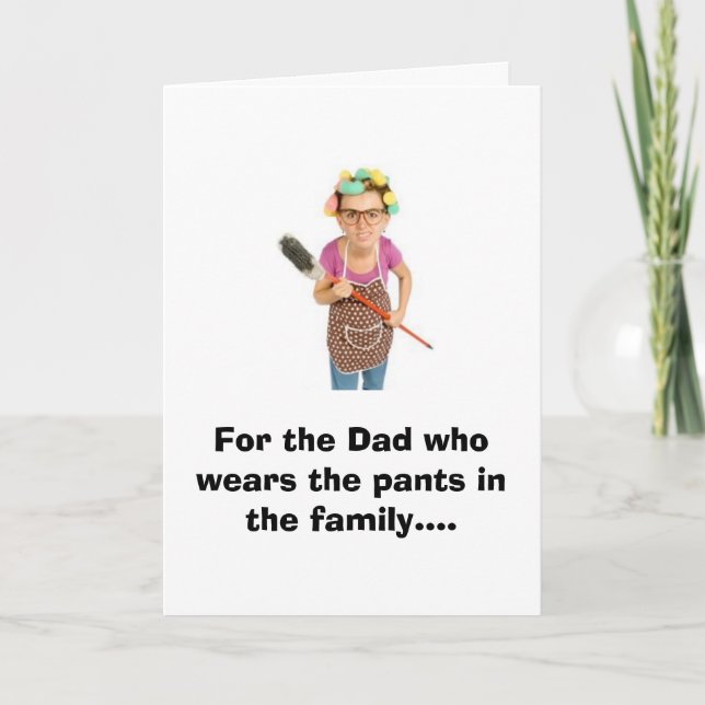 Für den Vater, der die Hosen in der Familie trägt. Karte (Vorderseite)