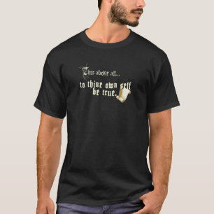 Für Dich Selbst Sei Wahr - Shakespeare Zitat T-Shi T-Shirt