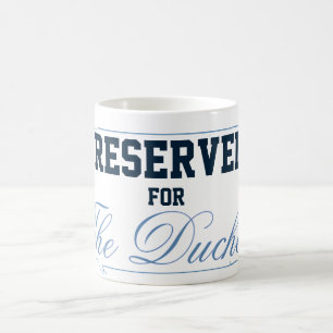 Für die Herzogin Kaffeetasse