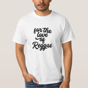 Für die Liebe des Reggae Reggae T - Shirt