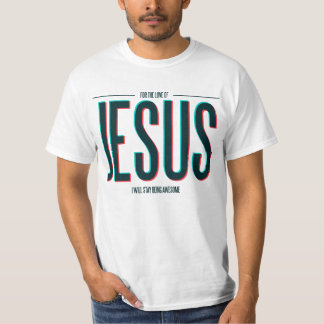 Für die Liebe von Jesus T-Shirt