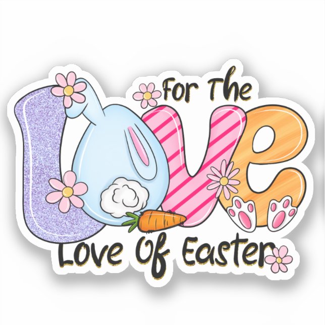 Für die Liebe von Ostern Aufkleber (Vorderseite)