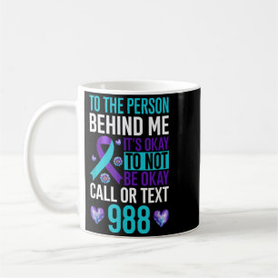 Für die Person hinter mir ist es okay, nicht okay Kaffeetasse