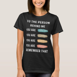 für die Person hinter mir sind Sie phantastisch sc T-Shirt