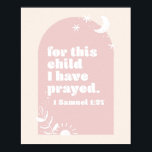 Für dieses Kind haben wir gebetet. -1 Samuel 1:27  Poster<br><div class="desc">Für dieses Kind haben wir gebetet. -1 Samuel 1:27 Boho Blush Pink Arch</div>