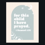 Für dieses Kind haben wir gebetet. -1 Samuel 1:27  Poster<br><div class="desc">Für dieses Kind haben wir gebetet. -1 Samuel 1:27 Boho Blue Arch</div>