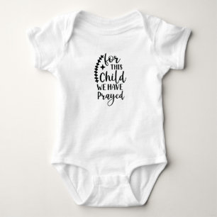 Für dieses Kind haben wir gebetet Baby Strampler