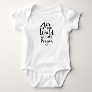 "Für dieses Kind haben wir gebetet" lustiger Baby- Baby Strampler