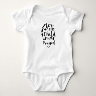 "Für dieses Kind haben wir gebetet" lustiger Baby- Baby Strampler