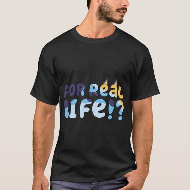 Für echte Blueys T-Shirt (Vorderseite)