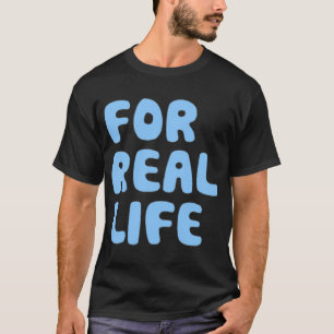 Für echtes Leben blau T-Shirt