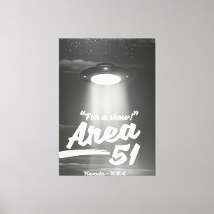 "Für eine Show" Area 51 Mono Poster Leinwanddruck
