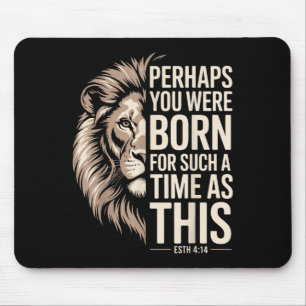 Für eine solche Zeit wie diese Esther 4_14 Christl Mousepad