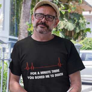 Für einen Augenblick dort. Sie bohrten mich zum T-Shirt