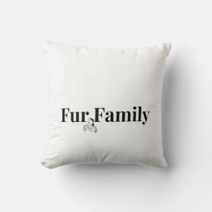 Fur Family Cozy Pet Lover Wurfkissen Kissen