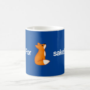 Für Fox Sake! Kaffeetasse
