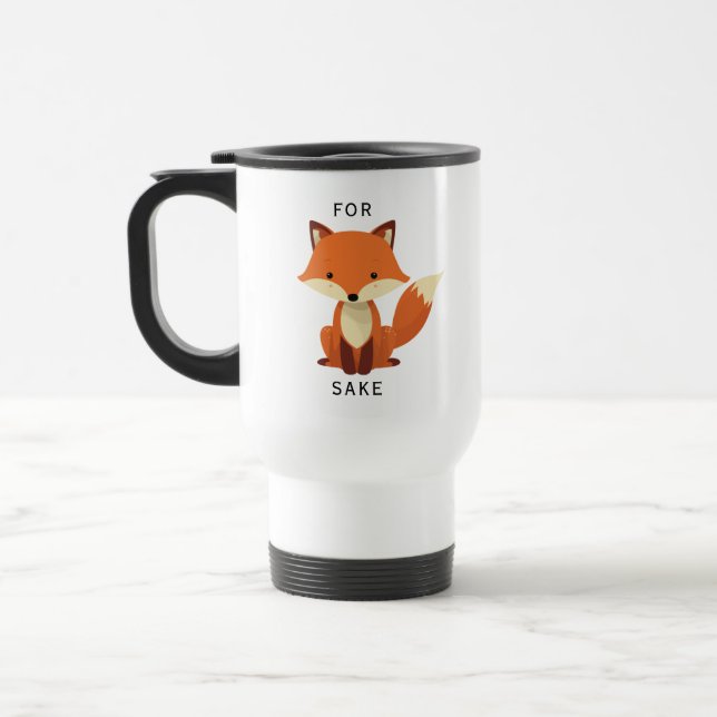 Für Fox Sake lustig Reisebecher (Links)