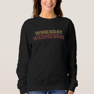 für Frauen Männer Winesday Mittwoch Sweatshirt