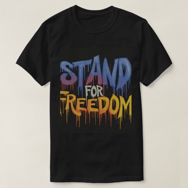 Für Freiheit einstehen T-Shirt (Design vorne)
