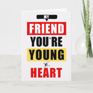für Friend Funny Young im Herzen Humororis zum Geb Karte