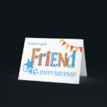 Für Friends Birthday Bright Bunting and Stars Card Feiertagskarte<br><div class="desc">Wenn Sie eine Geburtstagskarte für einen sehr guten Freund suchen, aber nichts Blumen gewollt haben, dann ist das die Karte für Sie! Das Wort "FRIEND" ist in großen, kühnen Buchstaben, gefüllt mit Polka- , Karo- und Streifen-Mustern, in hellblau und orangefarben. Um das feierliche Ambiente noch zu verstärken, gibt es in...</div>