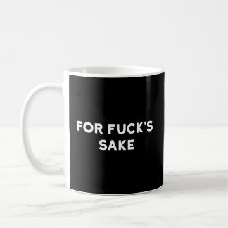 Für Fuck's Sake Swear Curse Cuss Word Profanity Hu Kaffeetasse