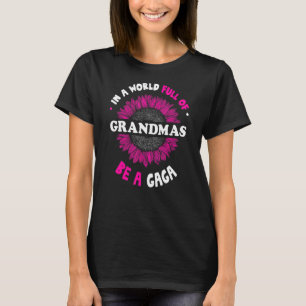 Für Gaga in einer Welt voller Grandmas ein Gaga T-Shirt